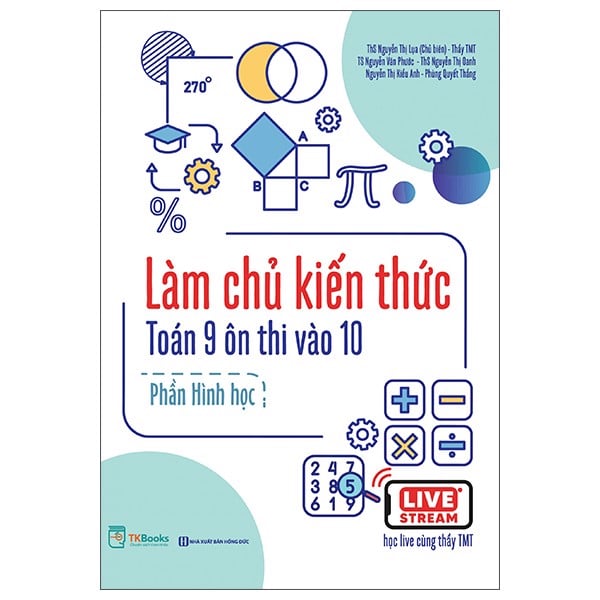 Làm Chủ Kiến Thức Toán Lớp 9 Ôn Thi Vào Lớp 10 - Phần Hình Học