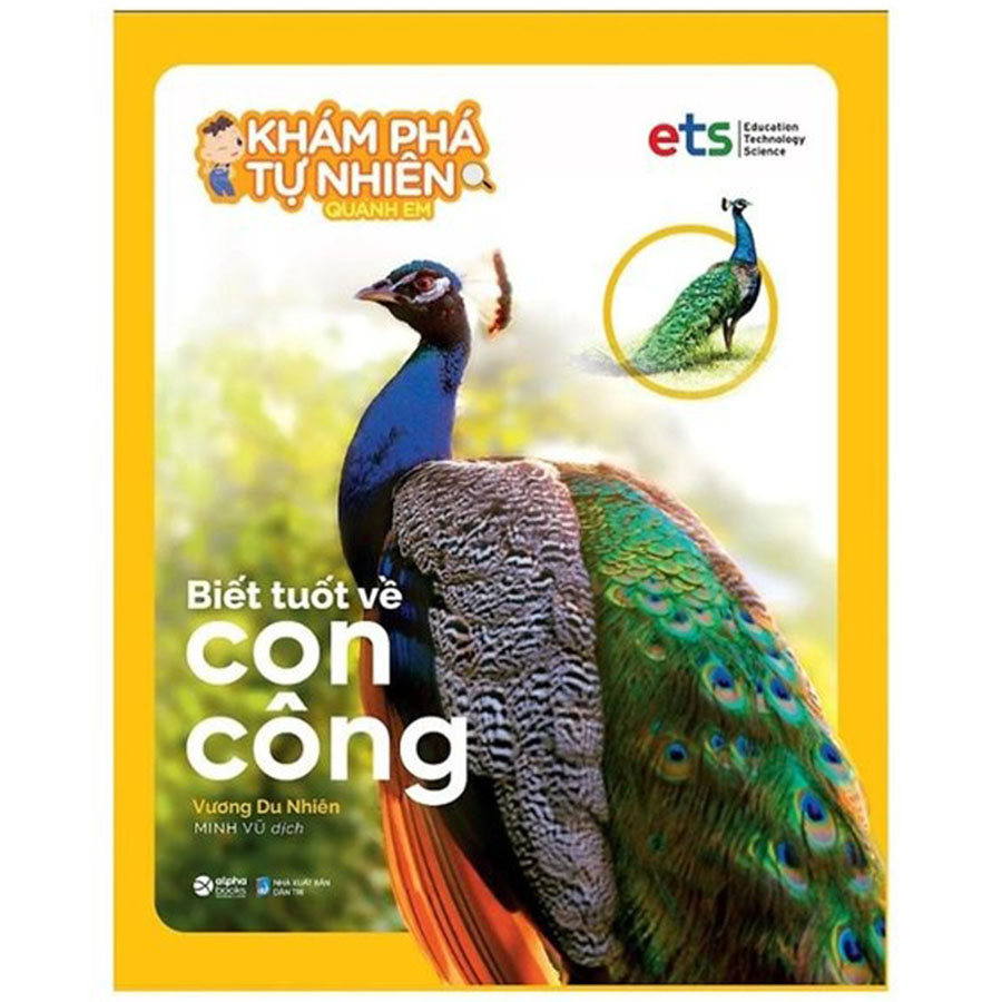 Bộ Khám Phá Tự Nhiên Quanh Em - Biết Tuốt Về Con Công