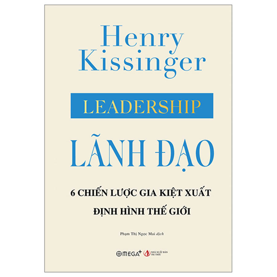 Lãnh Đạo - 6 Chiến Lược Gia Kiệt Xuất Định Hình Thế Giới