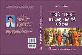 Triết Học Hy Lạp - La Mã Cổ Đại