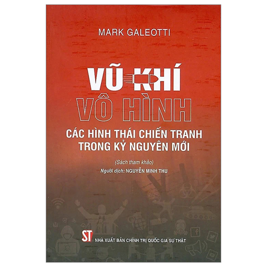 Vũ Khí Vô Hình – Các Hình Thái Chiến Tranh Trong Kỷ Nguyên Mới