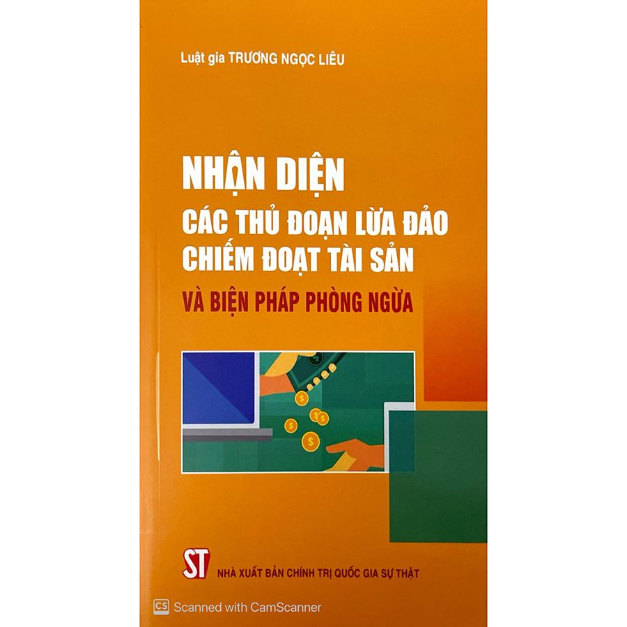 Nhận Diện Các Thủ Đoạn Lừa Đảo Chiếm Đoạt Tài Sản Và Biện Pháp Phòng Ngừa