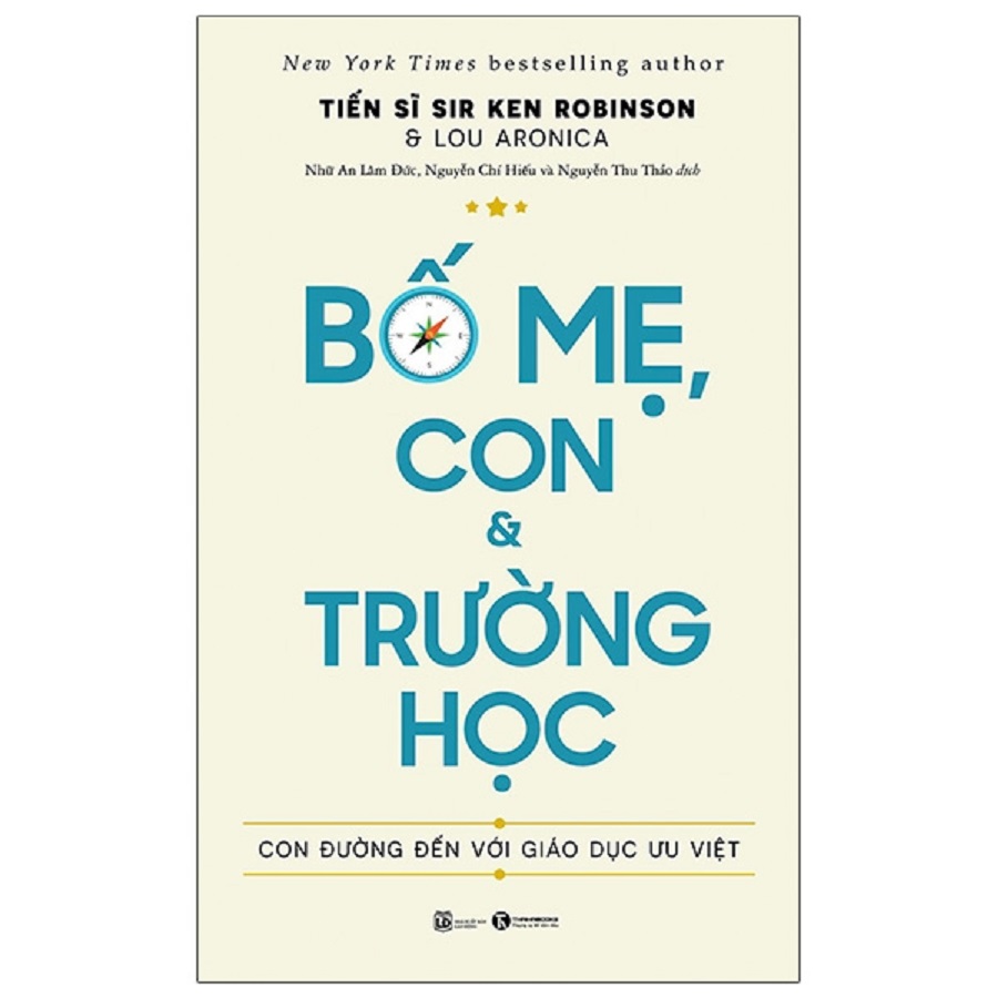 Bố Mẹ, Con Và Trường Học - Con Đường Đến Với Giáo Dục Ưu Việt
