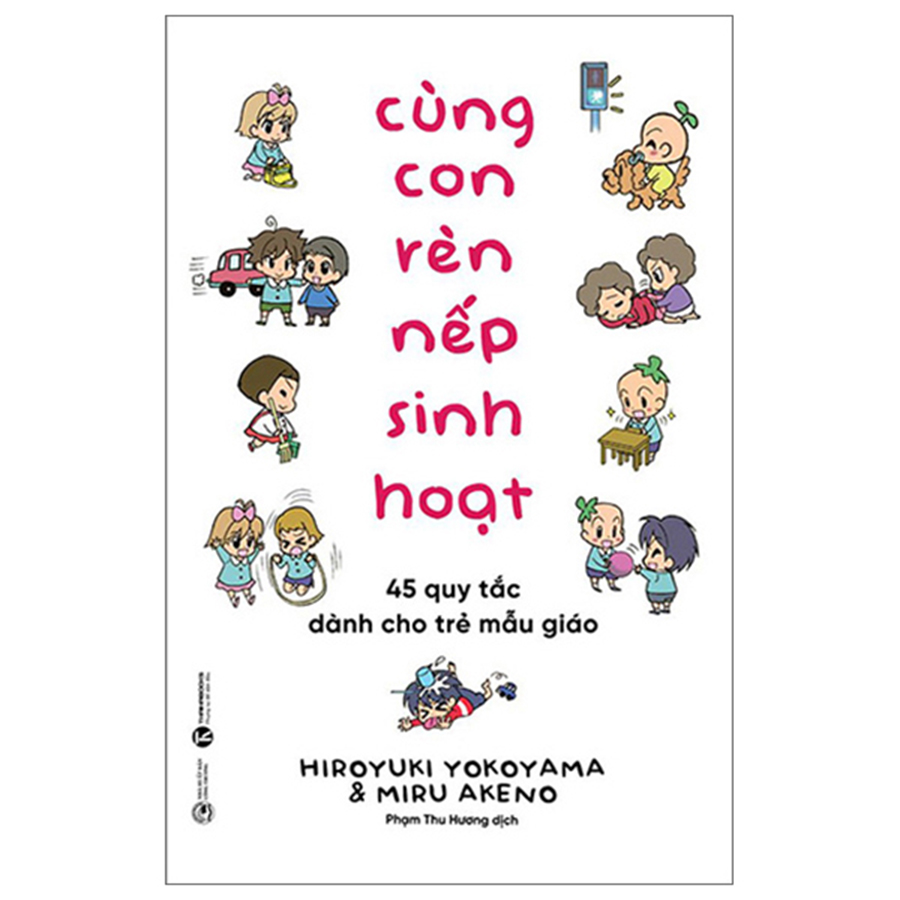 Cùng Con Rèn Nếp Sinh Hoạt - 45 Quy Tắc Dành Cho Trẻ Mẫu Giáo