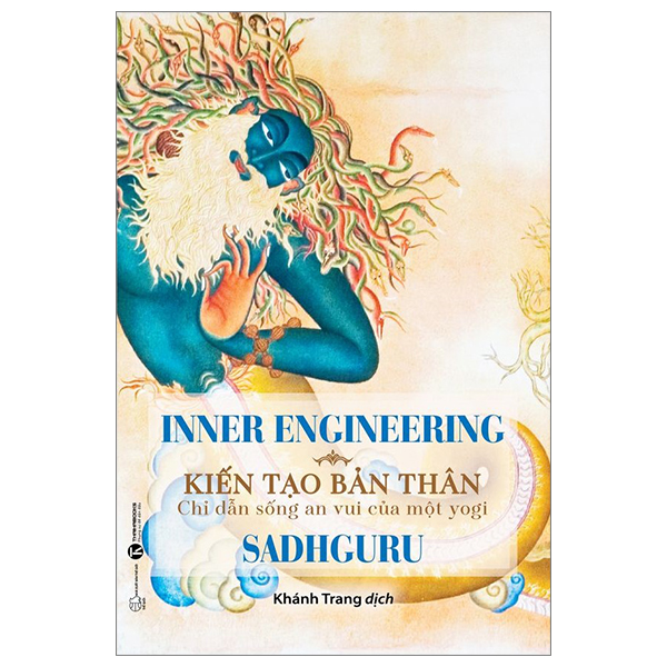 Inner Engineering - Kiến Tạo Bản Thân - Chỉ Dẫn Sống An Vui Của Một Yogi