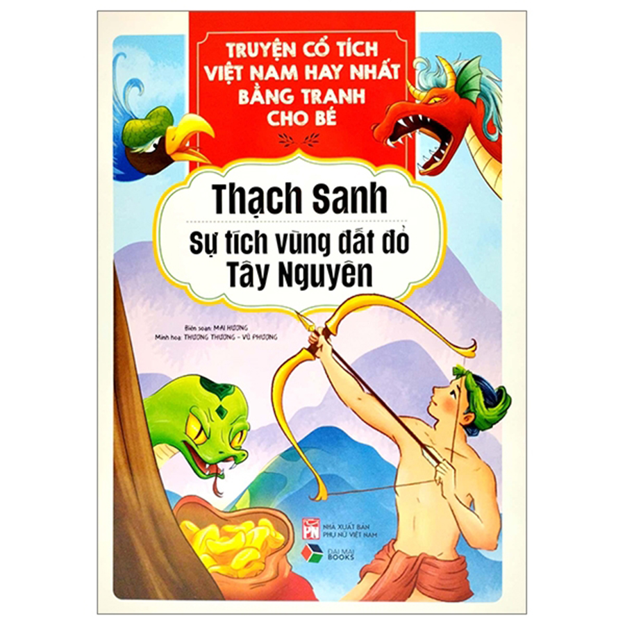 Truyện Cổ Tích Việt Nam Hay Nhất Bằng Tranh Cho Bé - Thạch Sanh, Sự Tích Vùng Đất Đỏ Tây Nguyên