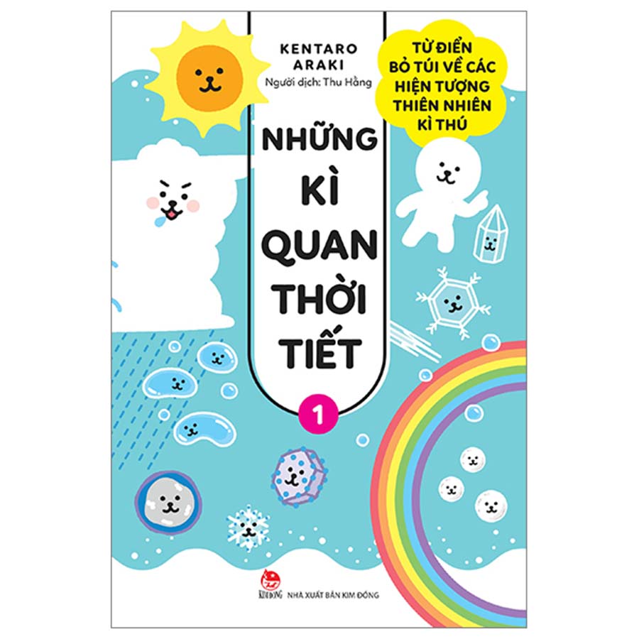 Những Kì Quan Thời Tiết - Từ Điển Bỏ Túi Về Các Hiện Tượng Thiên Nhiên Kì Thú Tập 1