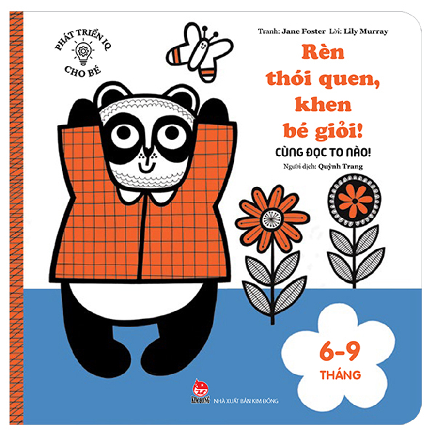 Phát Triển IQ Cho Bé - Rèn Thói Quen, Khen Bé Giỏi! Cùng Đọc To Nào! (Dành Cho Trẻ Từ 6-9 Tháng)