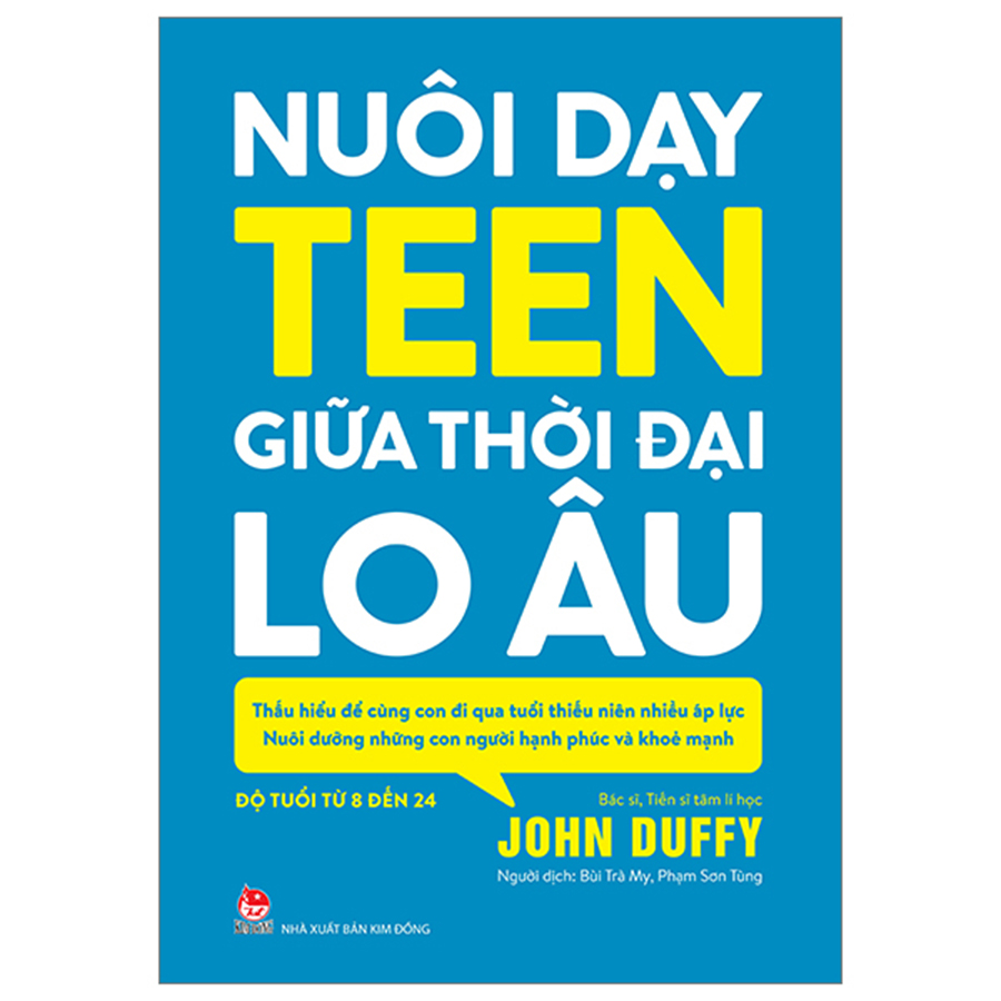 Nuôi Dạy Teen Giữa Thời Đại Lo Âu
