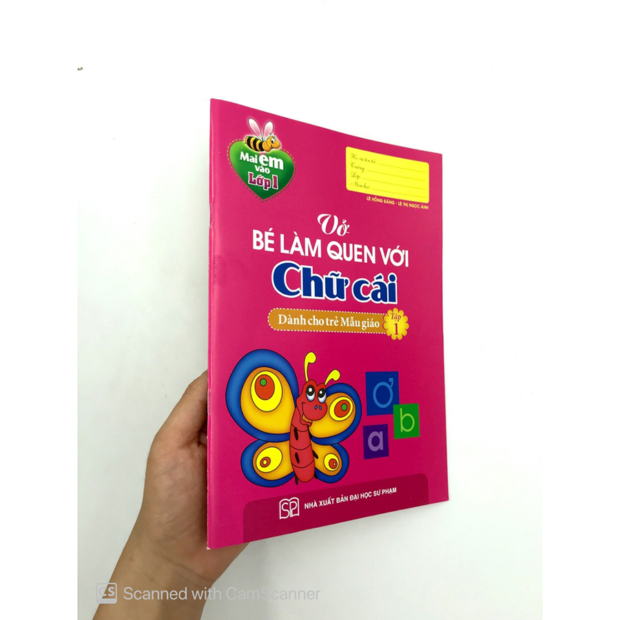 Mai Em Vào Lớp 1 - Vở Bé Làm Quen Với Chữ Cái Dành Cho Trẻ Mẫu Giáo Tập 1
