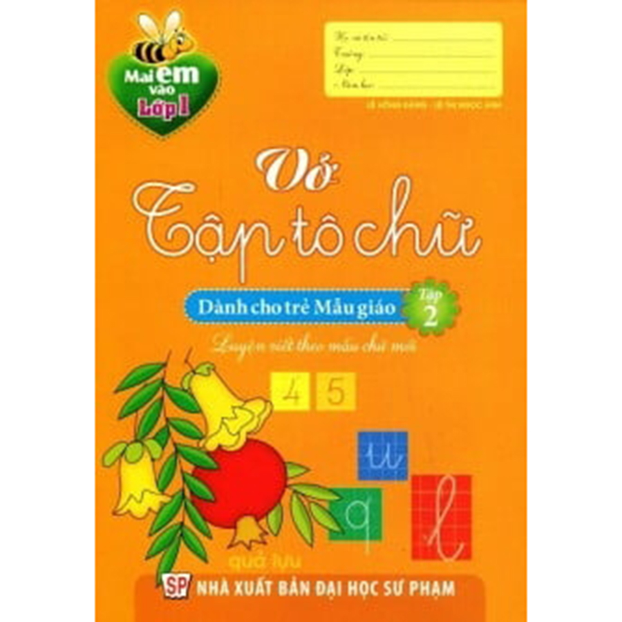 Mai Em Vào Lớp 1 - Vở Tập Tô Chữ Dành Cho Trẻ Mẫu Giáo Tập 2
