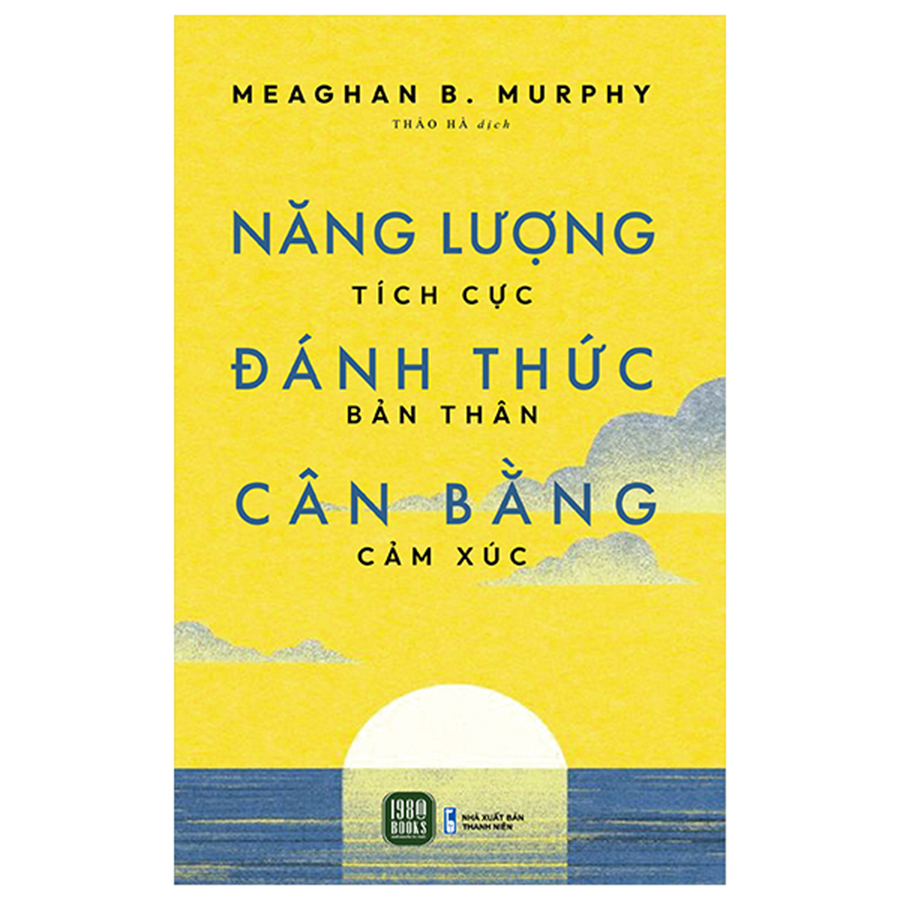 Năng Lượng Tích Cực, Đánh Thức Bản Thân, Cân Bằng Cảm Xúc