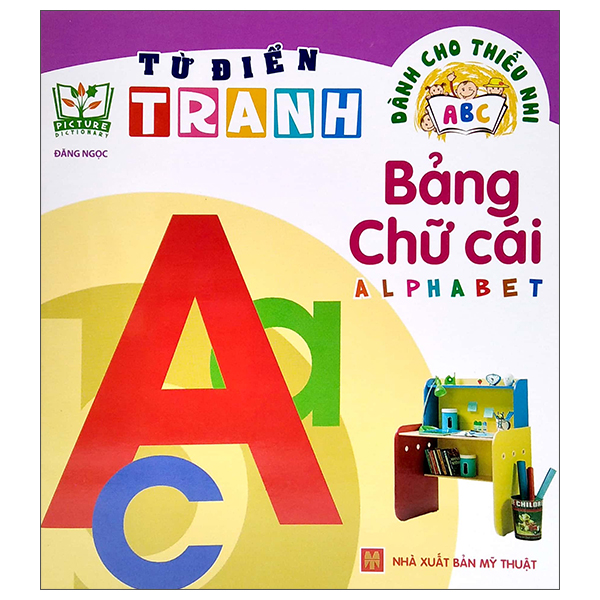 Từ Điển Tranh Dành Cho Thiếu Nhi - Bảng Chữ Cái