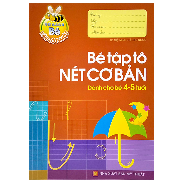 Tủ Sách Bé Vào Lớp 1 - Bé Tập Tô Nét Cơ Bản (Dành Cho Bé 4-5 Tuổi)