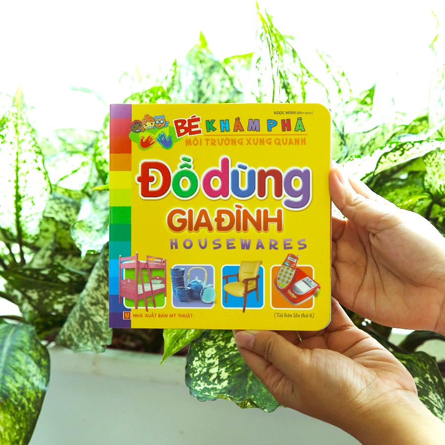Bé Khám Phá Môi Trường Xung Quanh - Đồ Dùng Gia Đình