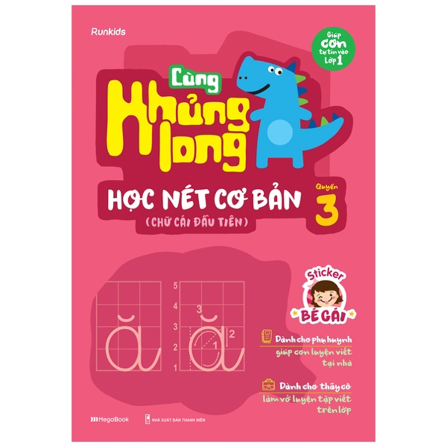 Cùng Khủng Long Học Nét Cơ Bản Quyển 3 - Bé Gái - Chữ Cái Đầu Tiên