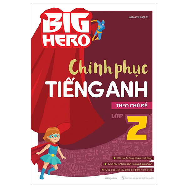 Big Hero Chinh Phục Tiếng Anh Theo Chủ Đề Lớp 2
