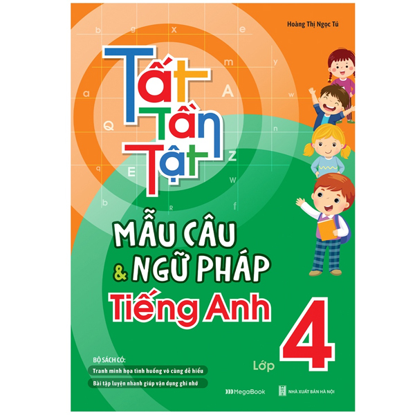 Tất Tần Tật Mẫu Câu & Ngữ Pháp Tiếng Anh Lớp 4