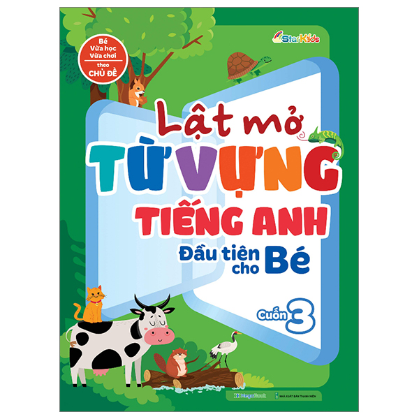 Lật Mở Từ Vựng Tiếng Anh Đầu Tiên Cho Bé Cuốn 3