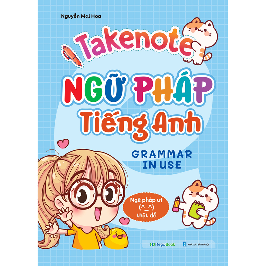 Take Note - Sổ Tay Ngữ Pháp Tiếng Anh ( Grammar In Use)