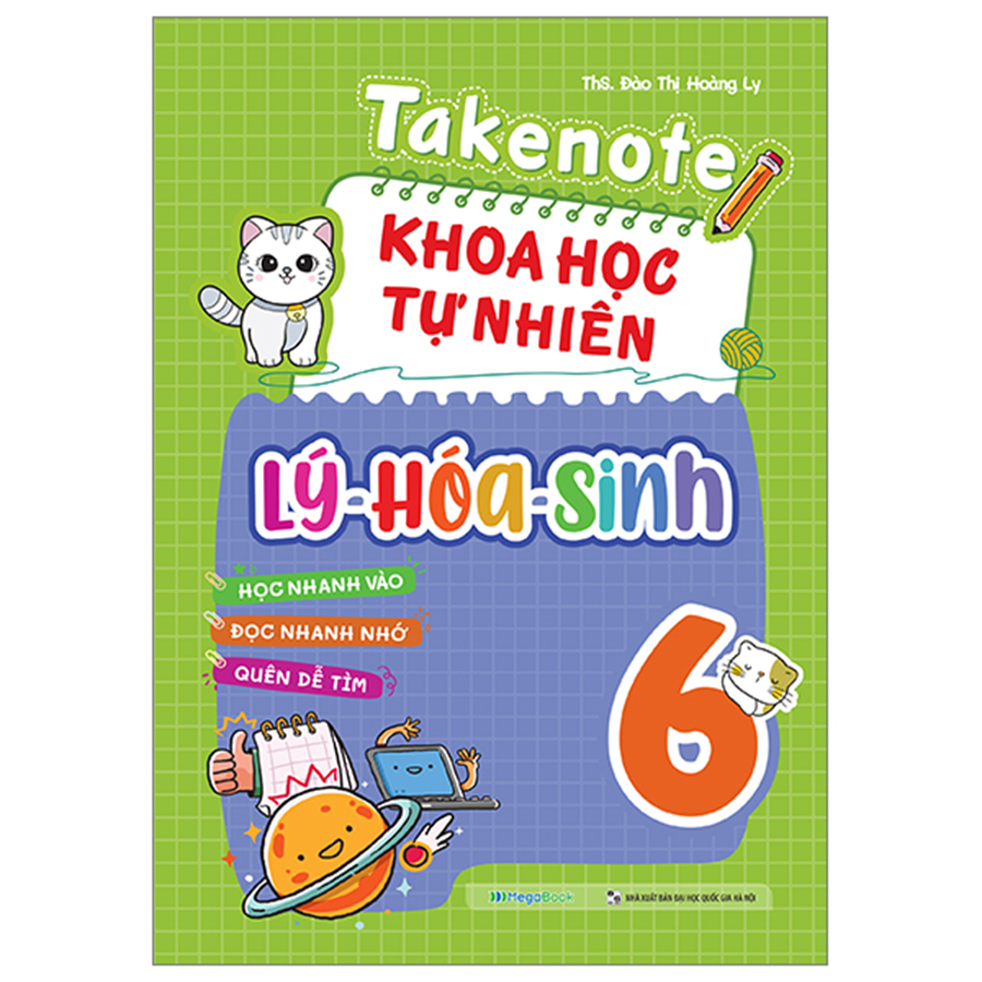 Takenote Khoa Học Tự Nhiên Lý - Hóa - Sinh Lớp 6
