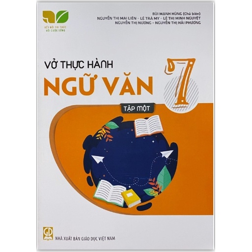 Vở Thực Hành Ngữ Văn Lớp 7 Tập 1 (Kết Nối Tri Thức Với Cuộc Sống)