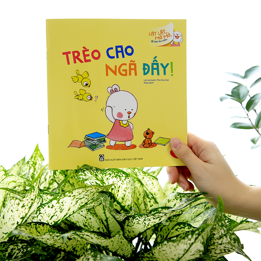 Lật Lật, Mở Mở, Bé Học An Toàn - Trèo Cao Ngã Đấy!