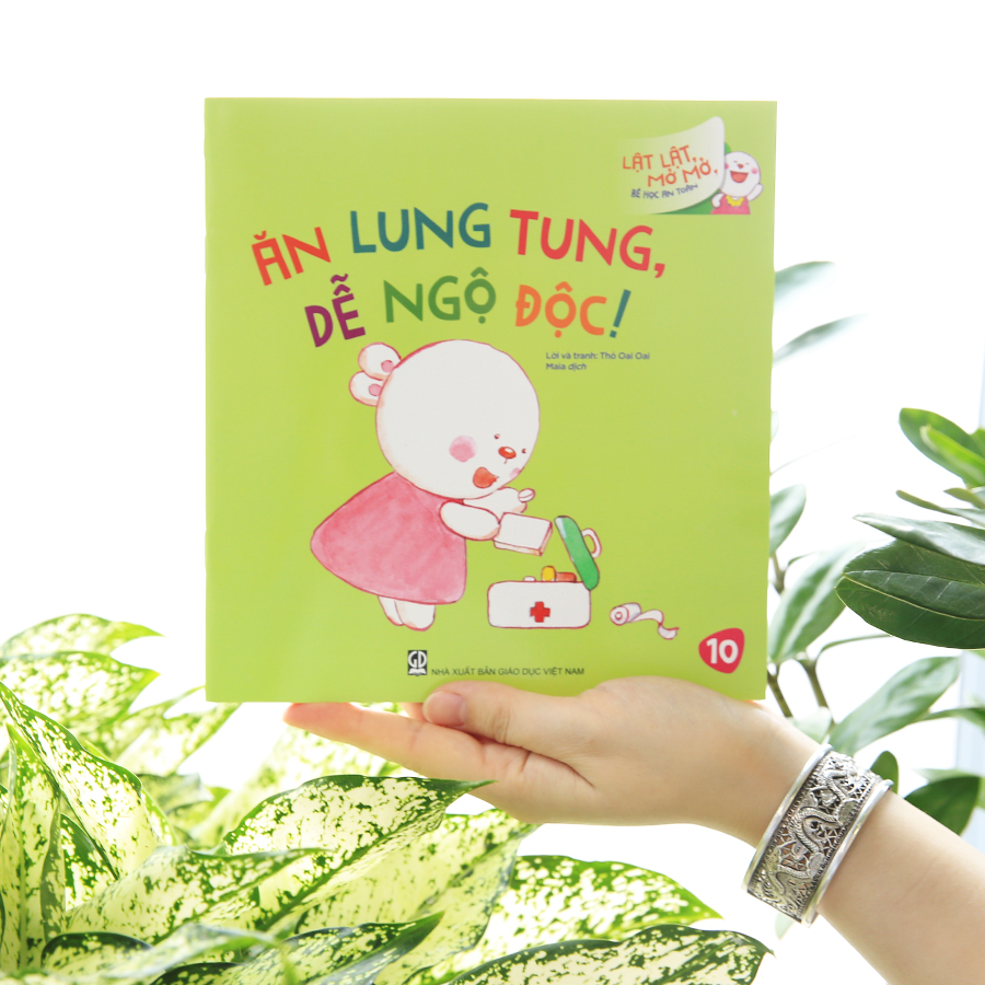 Lật Lật, Mở Mở, Bé Học An Toàn - Ăn Lung Tung, Dễ Ngộ Độc