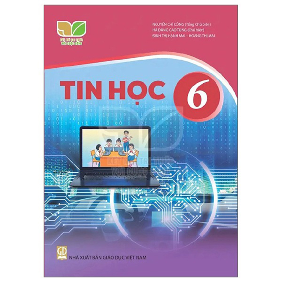 Tin Học Lớp 6 (Kết Nối Tri Thức Với Cuộc Sống)-2025