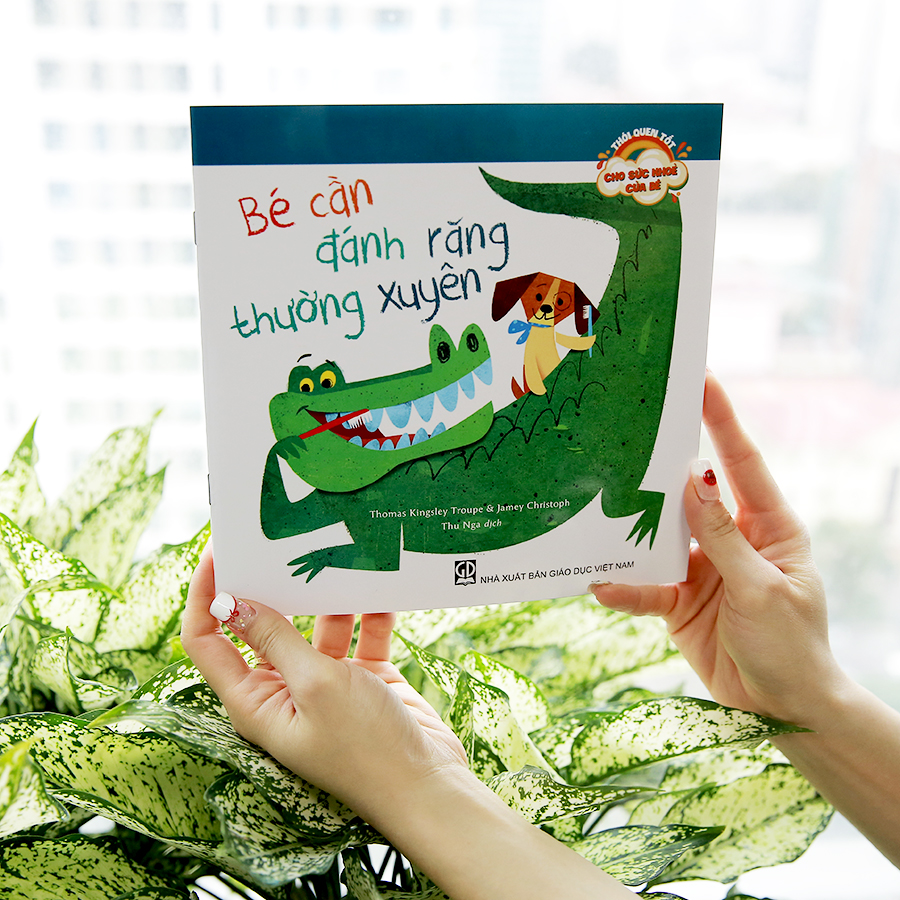 Thói Quen Tốt Cho Sức Khoẻ Của Bé - Bé Cần Đánh Răng Thường Xuyên