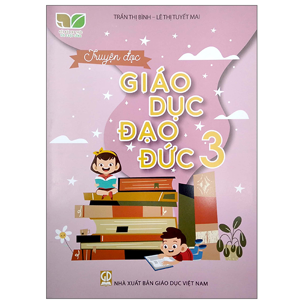 Truyện Đọc Giáo Dục Đạo Đức Lớp 3 (Kết Nối Tri Thức Với Cuộc Sống)