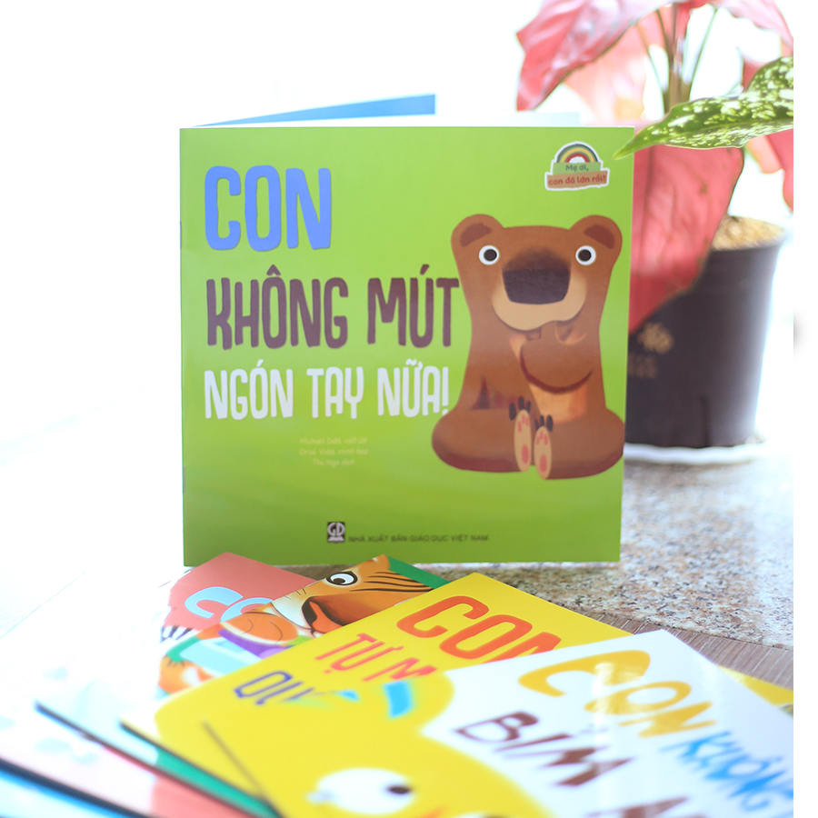 Mẹ Ơi, Con Đã Lớn Rồi! - Con Không Mút Ngón Tay Nữa!