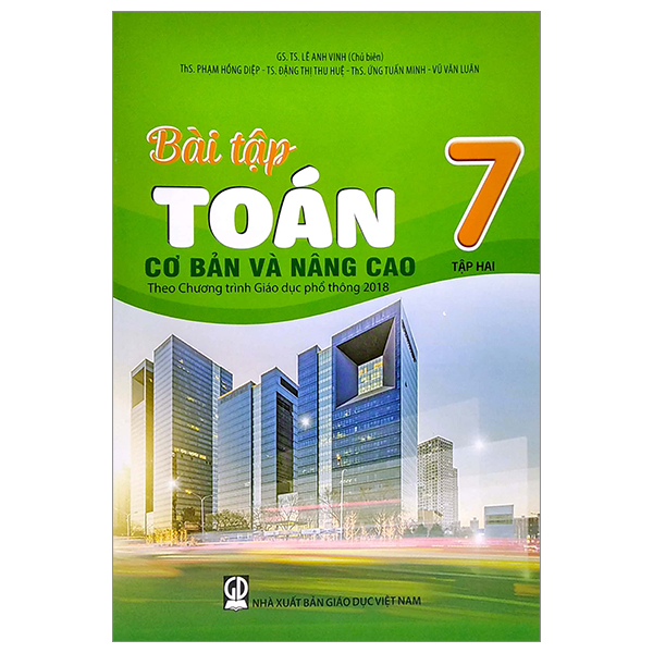 Bài Tập Toán Cơ Bản Và Nâng Cao Lớp 7 Tập 2 (Theo Chương Trình Giáo Dục Phổ Thông 2018)