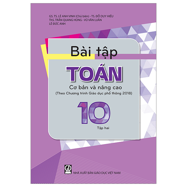 Bài Tập Toán Lớp 10 Tập 2 Cơ Bản Và Năng Cao (Theo Chương Trình Giáo Dục Phổ Thông 2018)