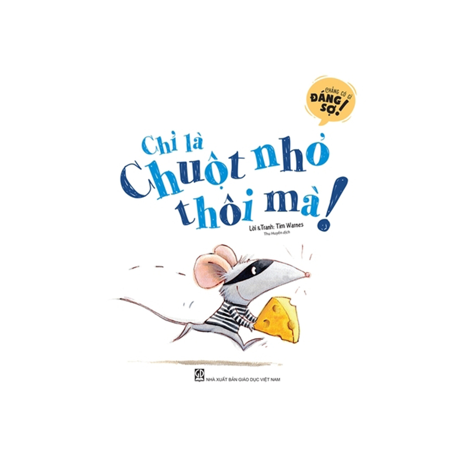 Chẳng Có Gì Đáng Sợ - Chỉ Là Chuột Nhỏ Thôi Mà !
