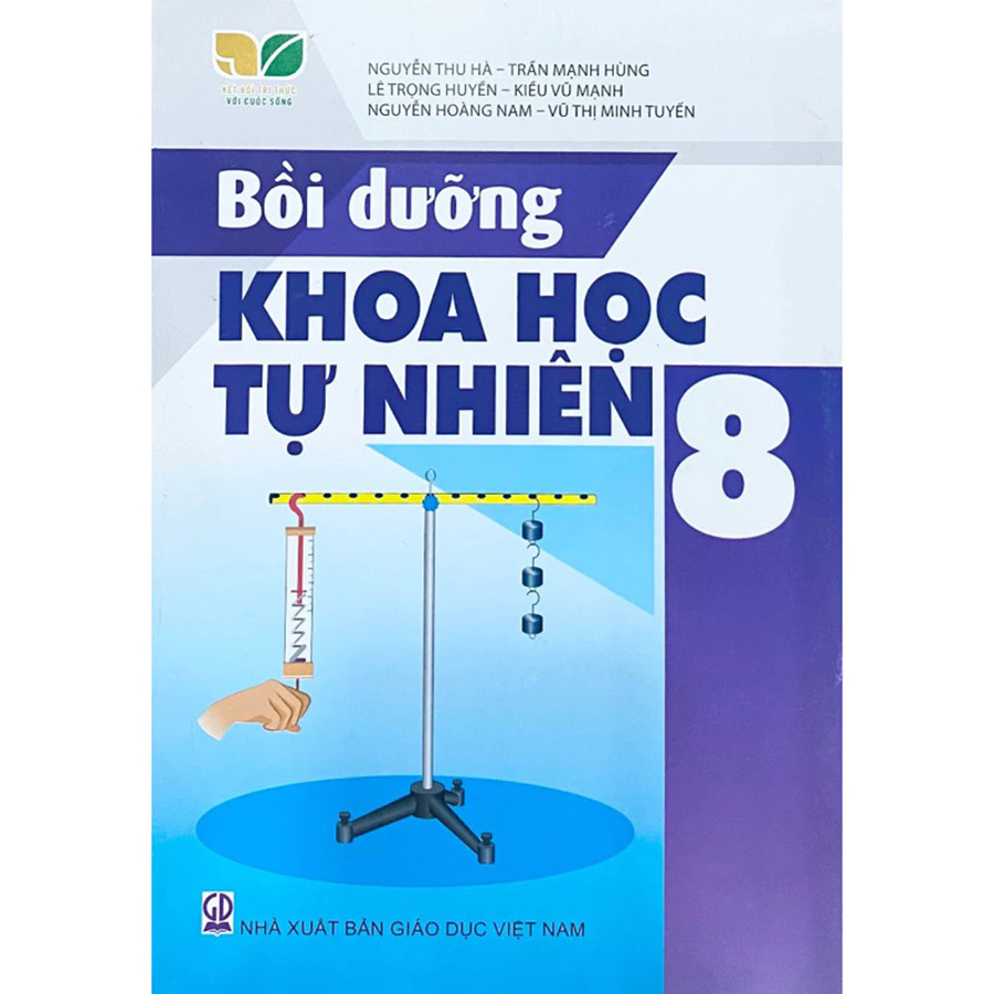 Bồi Dưỡng Khoa Học Tự Nhiên Lớp 8 (Kết Nối Tri Thức Với Cuộc Sống)