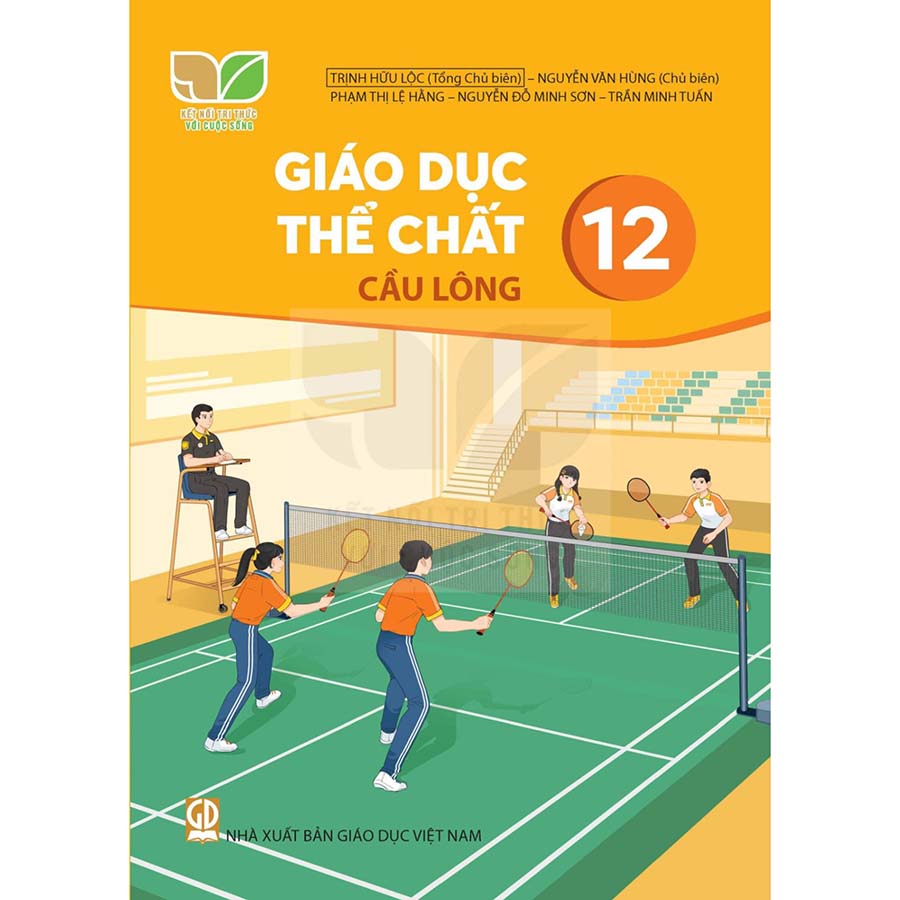 Giáo Dục Thể Chất Lớp 12 - Cầu Lông (Kết Nối Tri Thức Với Cuộc Sống)