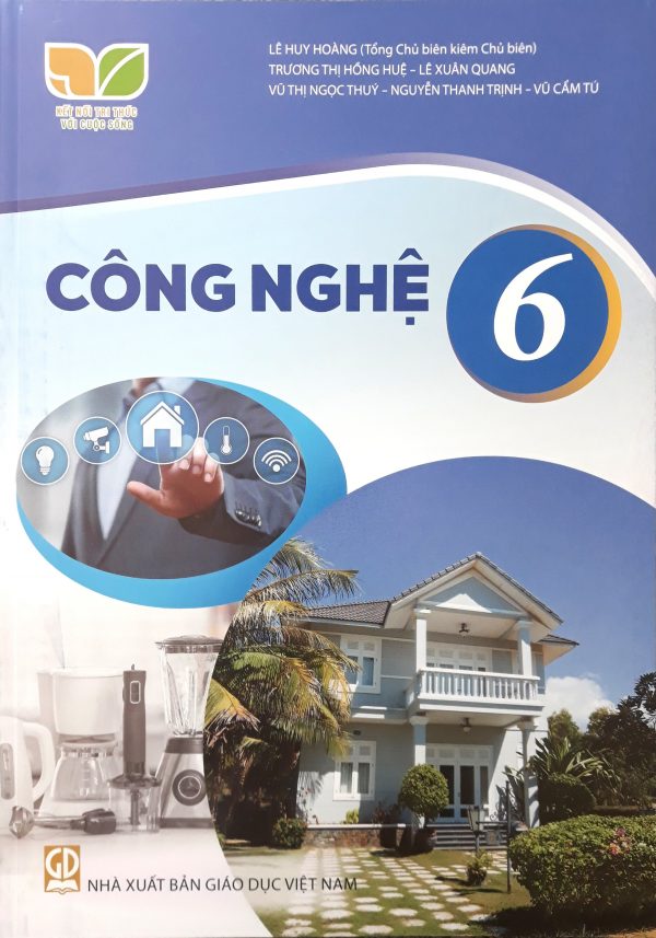 Công Nghệ Lớp 6 (Kết Nối Tri Thức Với Cuộc Sống)