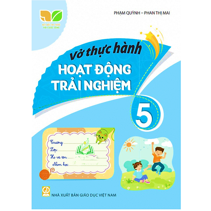 Vở Thực Hành Hoạt Động Trải Nghiệm Lớp 5 (Kết Nối Tri Thức Với Cuộc Sống)