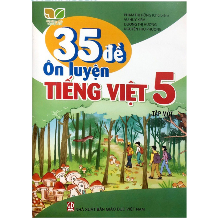 35 Đề Ôn Luyện Tiếng Việt 5 Tập 1 (Kết Nối Tri Thức Với Cuộc Sống)
