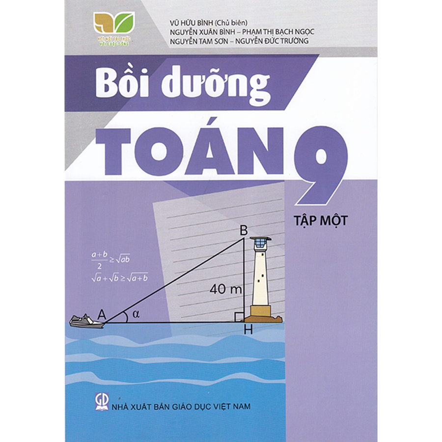 Bồi Dưỡng Toán Lớp 9 Tập 1 (Kết Nối Tri Thức Với Cuộc Sống)