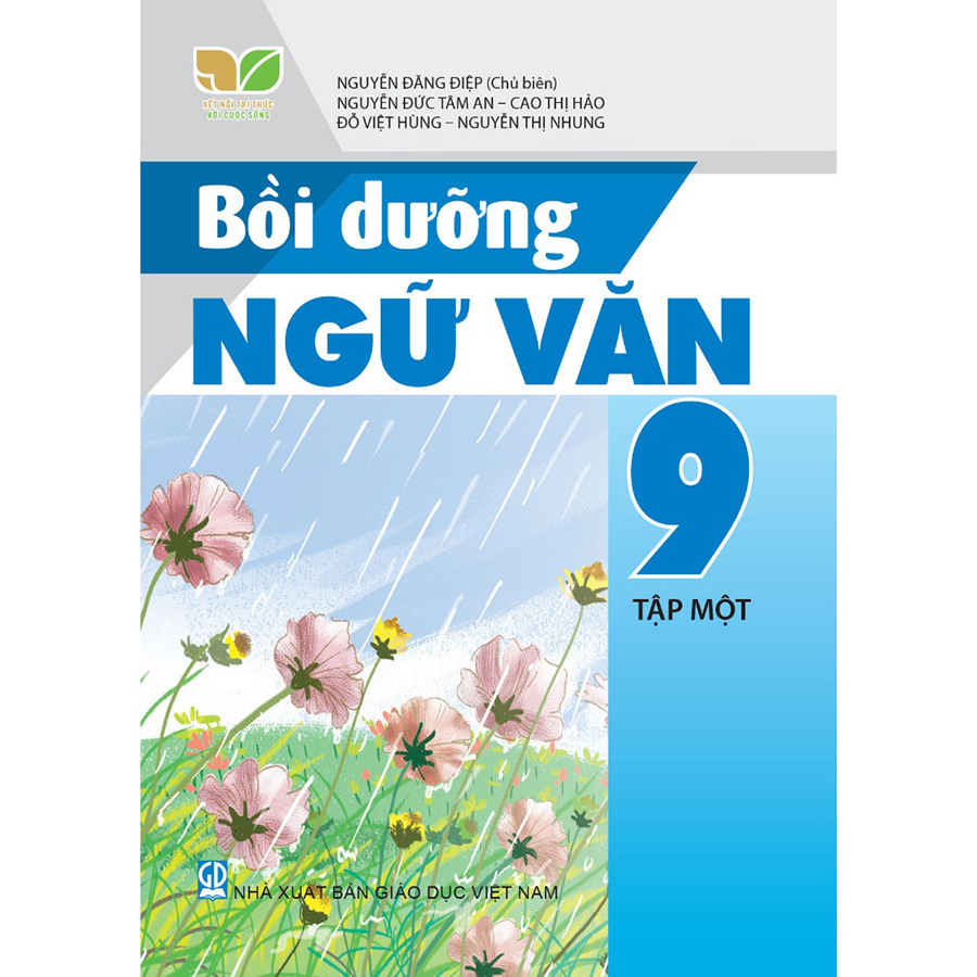Bồi Dưỡng Ngữ Văn Lớp 9 Tập 1 (Kết Nối Tri Thức Với Cuộc Sống)