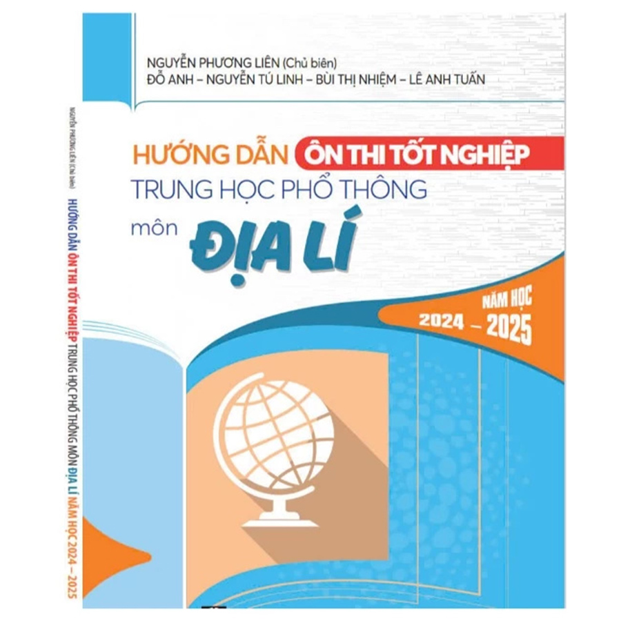 Hướng Dẫn Ôn Thi Tốt Nghiệp THPT Môn Địa Lí Năm Học 2024-2025