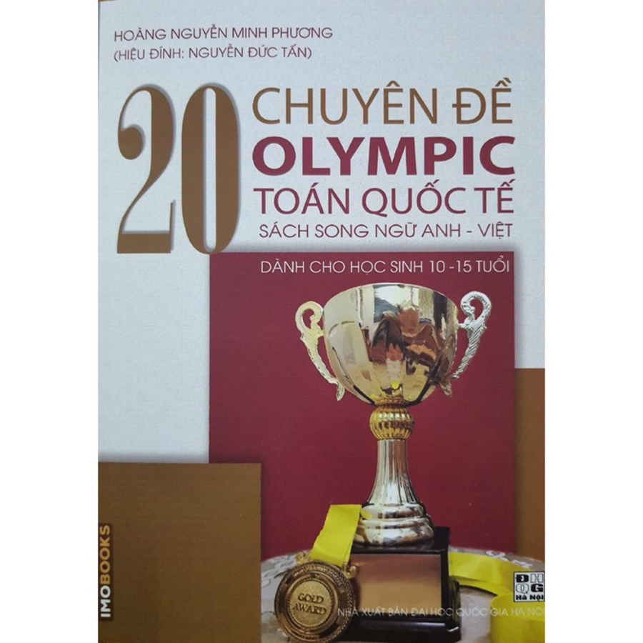 20 Chuyên Đề Olympic Toán Quốc Tế (Song Ngữ Anh - Việt) (Dành Cho Học Sinh 10-15 Tuổi)
