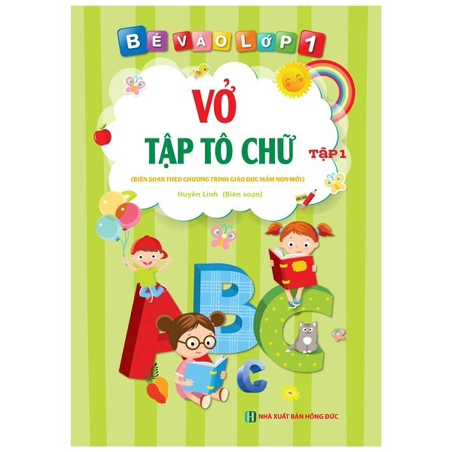 Bé Vào Lớp 1 - Vở Tập Tô Chữ Tập 1
