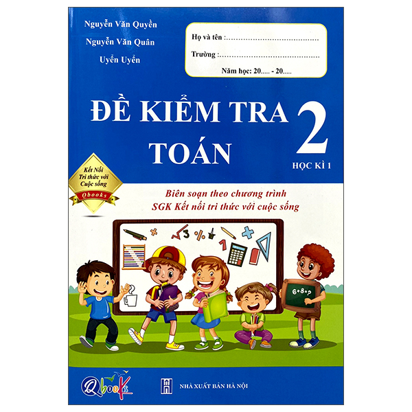 Đề Kiểm Tra Toán Lớp 2 Học Kì 1 (Kết Nối Tri Thức Với Cuộc Sống)