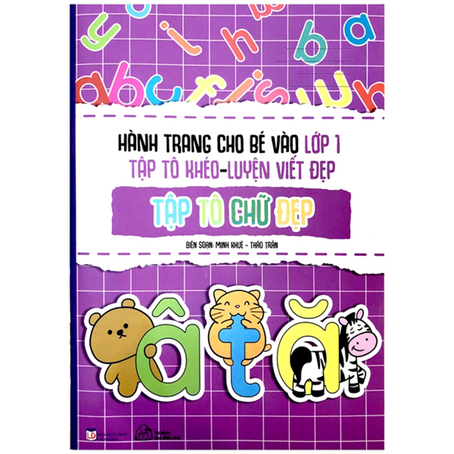 Hành Trang Cho Bé Vào Lớp 1 - Tập Tô Khéo - Luyện Viết Đẹp - Tập Tô Chữ Đẹp