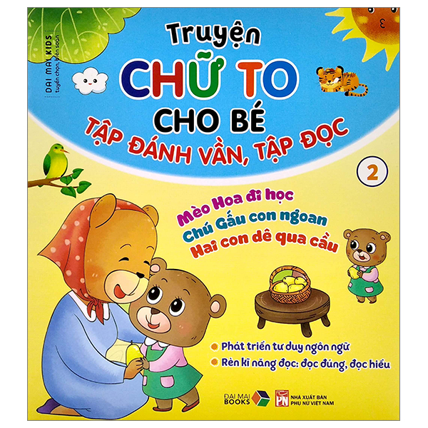 Truyện Chữ To Cho Bé Tập Đánh Vần Tập Đọc Tập 2