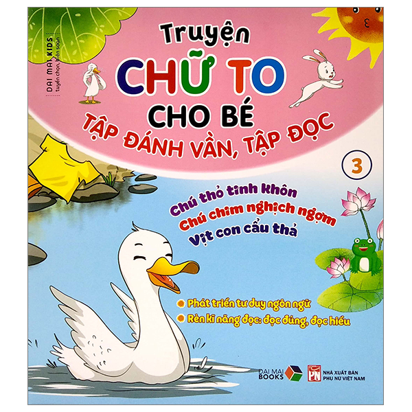 Truyện Chữ To Cho Bé Tập Đánh Vần Tập Đọc Tập 3