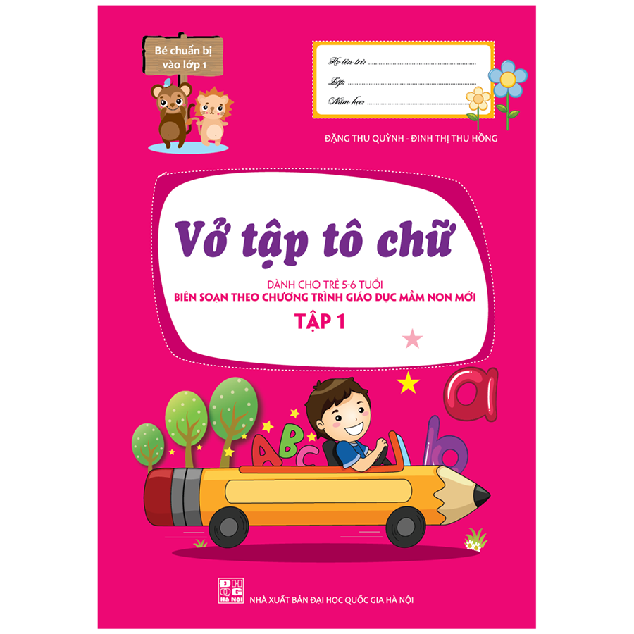 Bé Chuẩn Bị Vào Lớp 1 - Vở Tập Tô Chữ Tập 1 - Dành Cho Trẻ 5 - 6 Tuổi